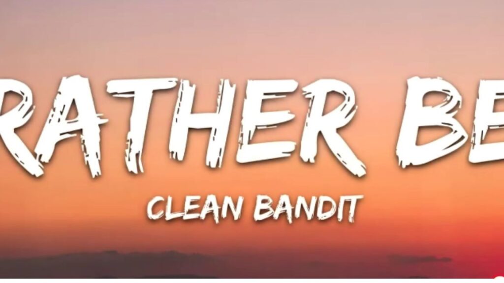 Rather Be/Clean Bandit feat. Jess Glynne